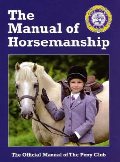 The Pony Club Manual Of Horsemanship